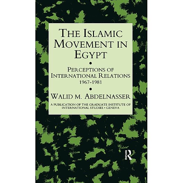 Islamic Movement In Egypt, Walid M. Abdelnasser