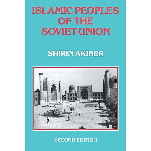 Islamic Peoples Of The Soviet Union, Shirin Akiner