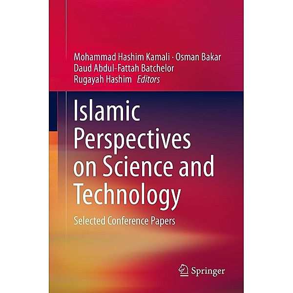 Islamic Perspectives on Science and Technology