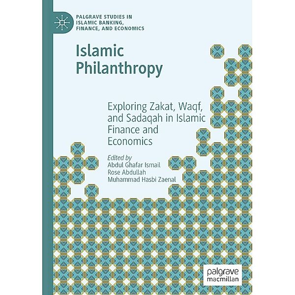 Islamic Philanthropy / Palgrave Studies in Islamic Banking, Finance, and Economics
