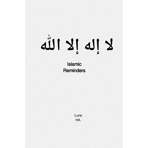 Islamic Reminders, Lune HA