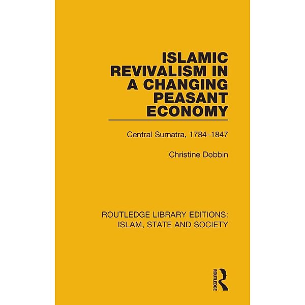 Islamic Revivalism in a Changing Peasant Economy, Christine Dobbin