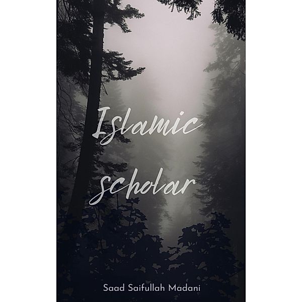 Islamic scholar, Saad Saifullah Madani