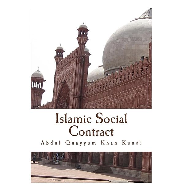 Islamic Social Contract, Abdul Quayyum Khan Kundi