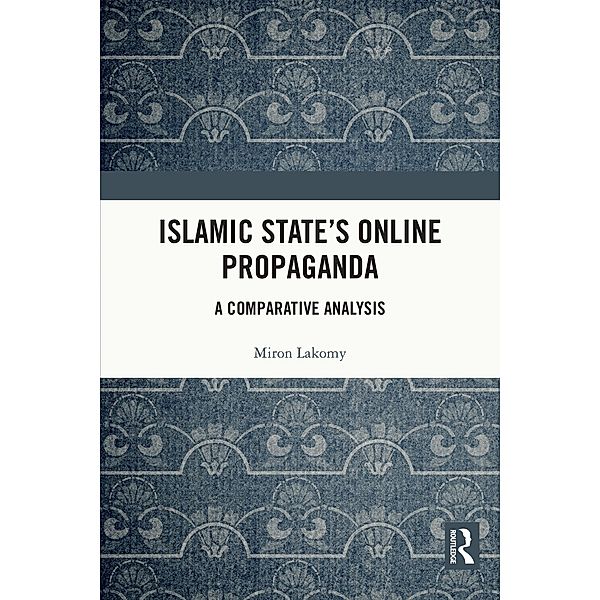 Islamic State's Online Propaganda, Miron Lakomy