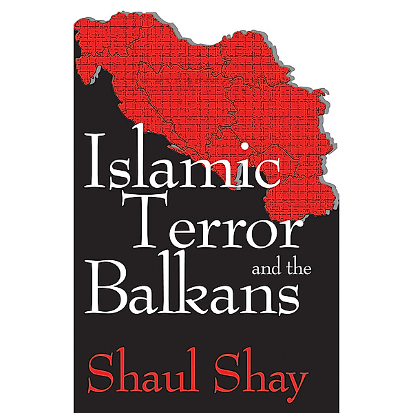 Islamic Terror and the Balkans, Shaul Shay