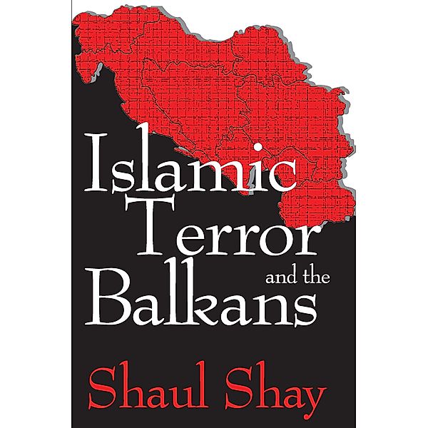 Islamic Terror and the Balkans, Shaul Shay