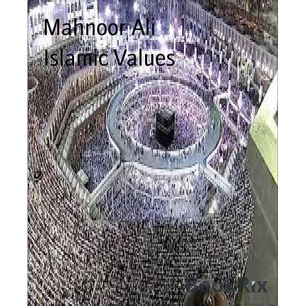 Islamic Values, Mahnoor Ali