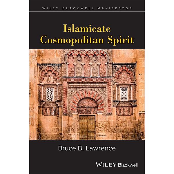 Islamicate Cosmopolitan Spirit, Bruce B. Lawrence