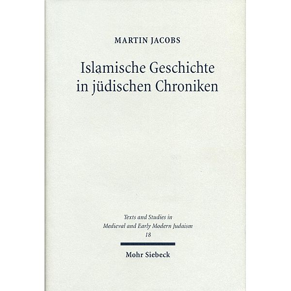 Islamische Geschichte in jüdischen Chroniken, Martin Jacobs