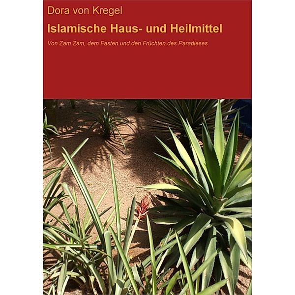 Islamische Haus- und Heilmittel, Dora von Kregel