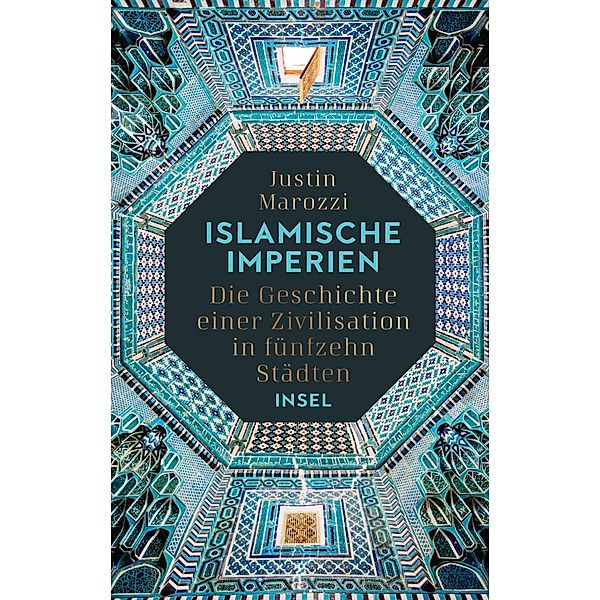 Islamische Imperien, Justin Marozzi