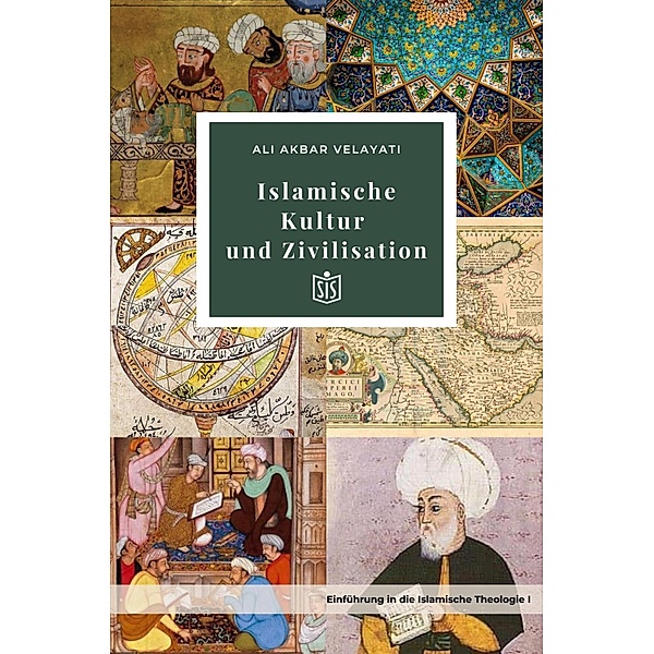 Islamische Kultur und Zivilisation / islamische Studien Bd.2, Ali Akbar Velayati