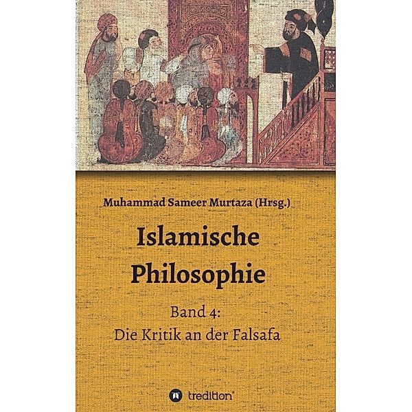Islamische Philosophie, Muhammad Sameer Murtaza, Hamid Reza Yousefi, Matthias Langenbahn, Farid Suleiman, Hakan Turan