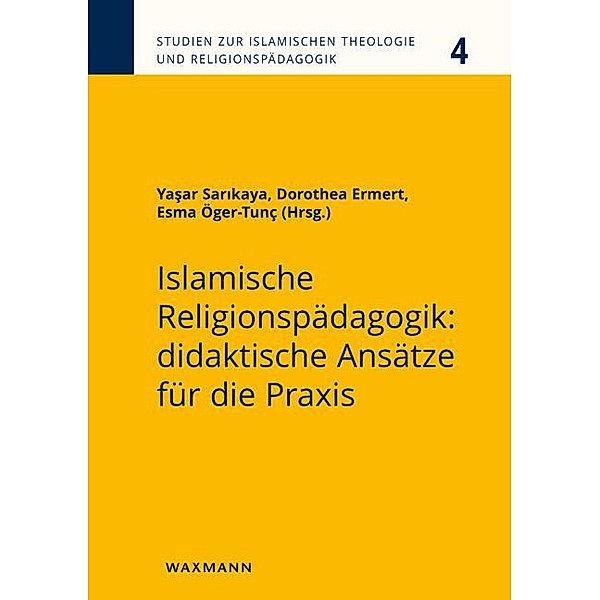 Islamische Religionspädagogik: didaktische Ansätze für die Praxis