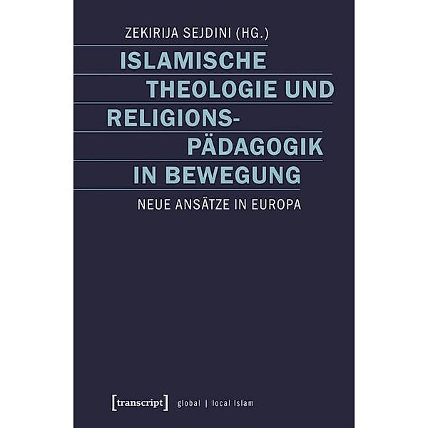 Islamische Theologie und Religionspädagogik in Bewegung