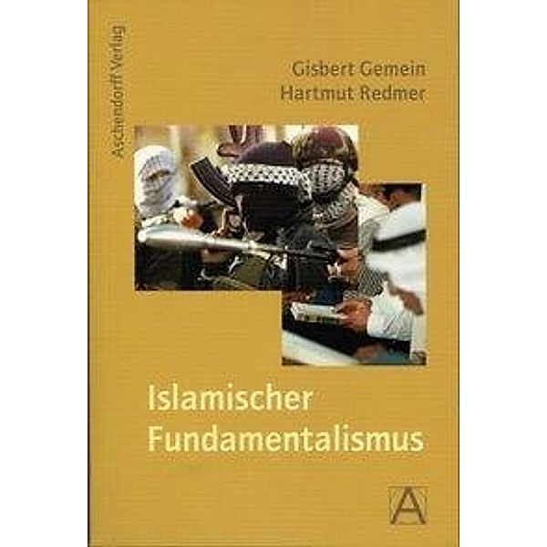 Islamischer Fundamentalismus, Gisbert J. Gemein, Hartmut Redmer
