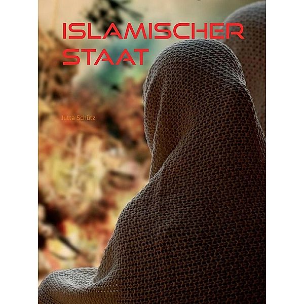 Islamischer Staat, Jutta Schütz