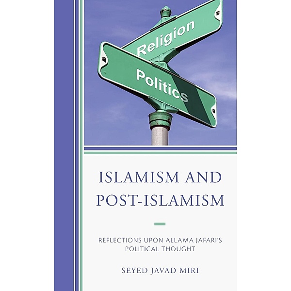 Islamism and Post-Islamism, seyed Javad Miri