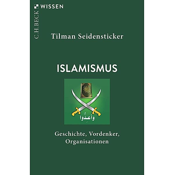 Islamismus / Beck'sche Reihe Bd.2827, Tilman Seidensticker