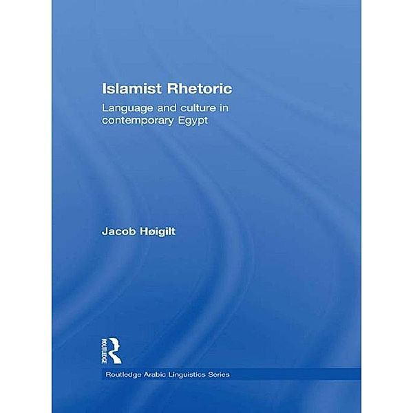 Islamist Rhetoric, Jacob Hoigilt