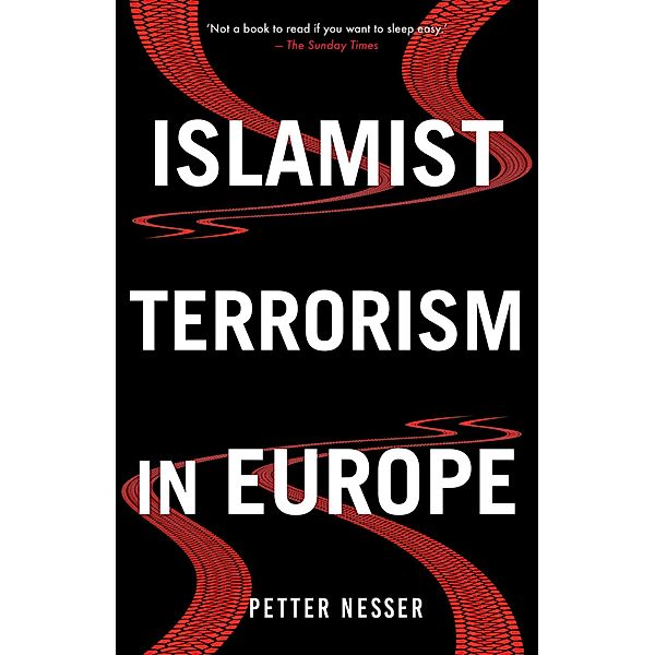 Islamist Terrorism in Europe, Petter Nesser