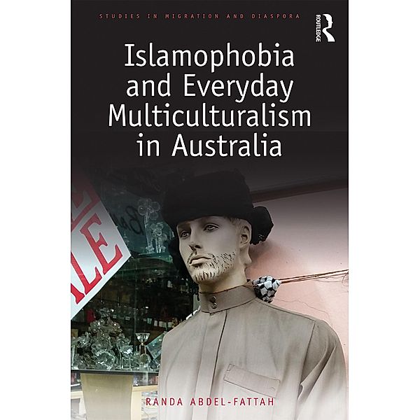 Islamophobia and Everyday Multiculturalism in Australia, Randa Abdel-Fattah