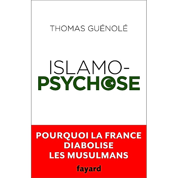 Islamopsychose / Essais, Thomas Guénolé