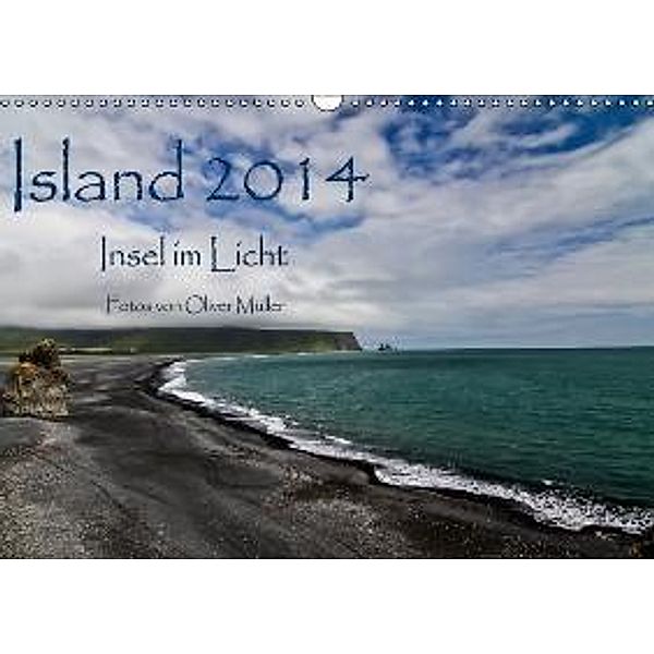 Island 2015 - Insel im Licht (Wandkalender 2015 DIN A3 quer), Oliver Müller