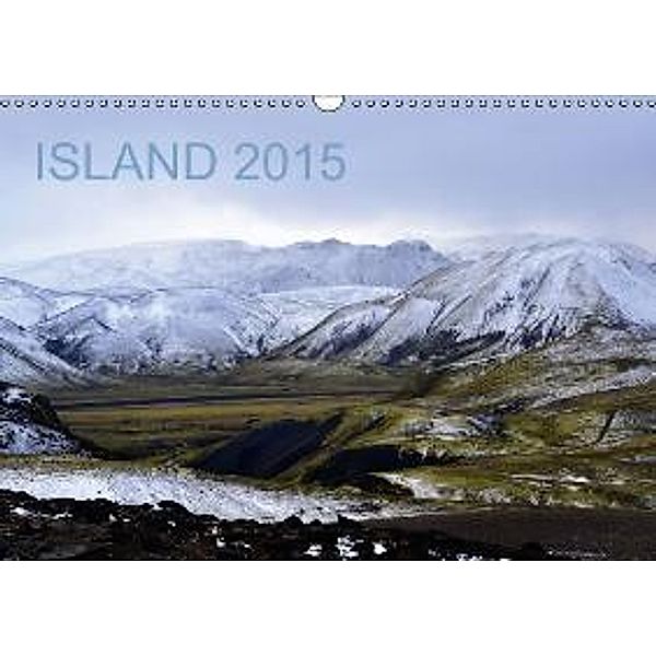 Island 2015 (Wandkalender 2015 DIN A3 quer), Iwona Schellnegger