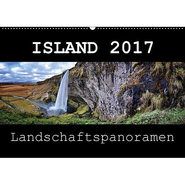 Island 2017 Landschaftspanoramen (Wandkalender 2017 DIN A2 quer), Dirk Vonten