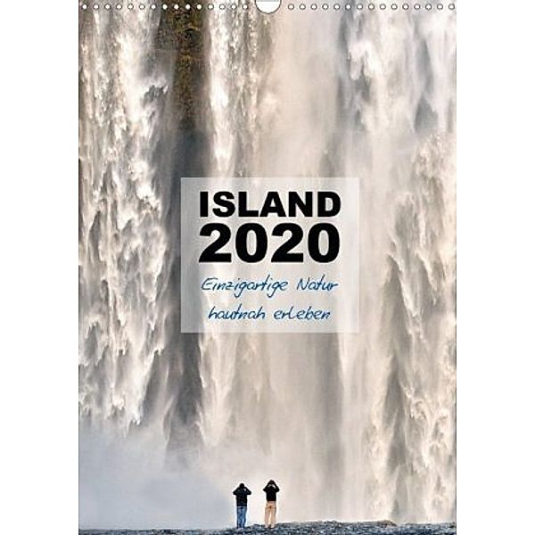 Island 2020 - Einzigartige Natur hautnah erleben (Wandkalender 2020 DIN A3 hoch), Dirk Vonten