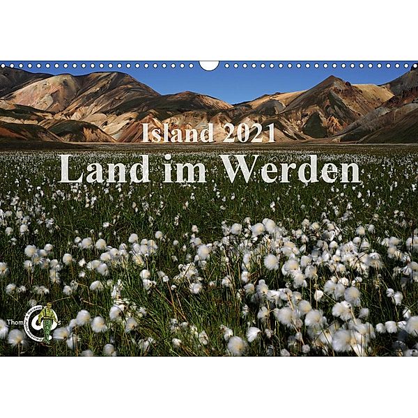 Island 2021 - Land im Werden (Wandkalender 2021 DIN A3 quer), Thom@sPhotography