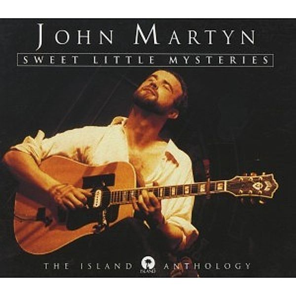 Island Anthology-Sweet Little Mysteries, John Martyn