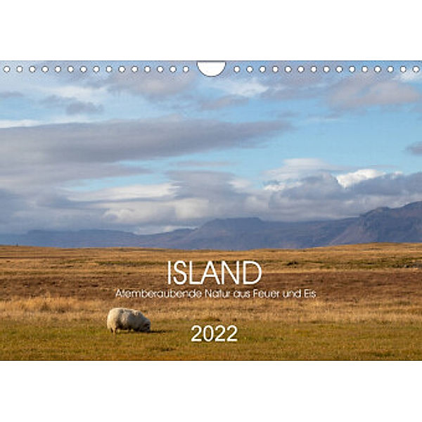 ISLAND Atemberaubende Natur aus Feuer und Eis (Wandkalender 2022 DIN A4 quer), Denise Graupner