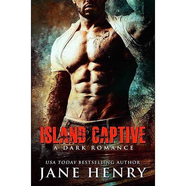 Island Captive: A Dark Romance, Jane Henry