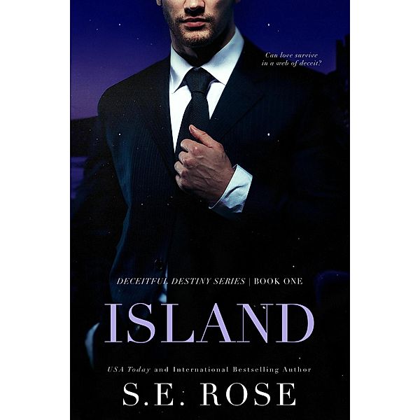 Island (Deceitful Destiny Series, #1) / Deceitful Destiny Series, S. E. Rose