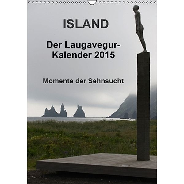 Island - Der Laugavegur-Kalender 2015 (Wandkalender 2015 DIN A3 hoch), Frank Tschöpe