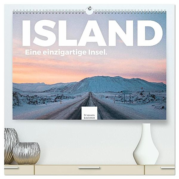 Island - Ein einzigartige Insel. (hochwertiger Premium Wandkalender 2024 DIN A2 quer), Kunstdruck in Hochglanz, Benjamin Lederer