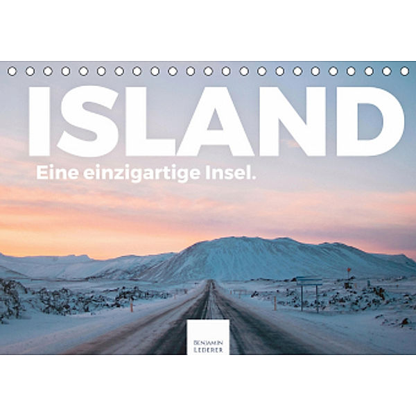 Island - Ein einzigartige Insel. (Tischkalender 2020 DIN A5 quer), Benjamin Lederer