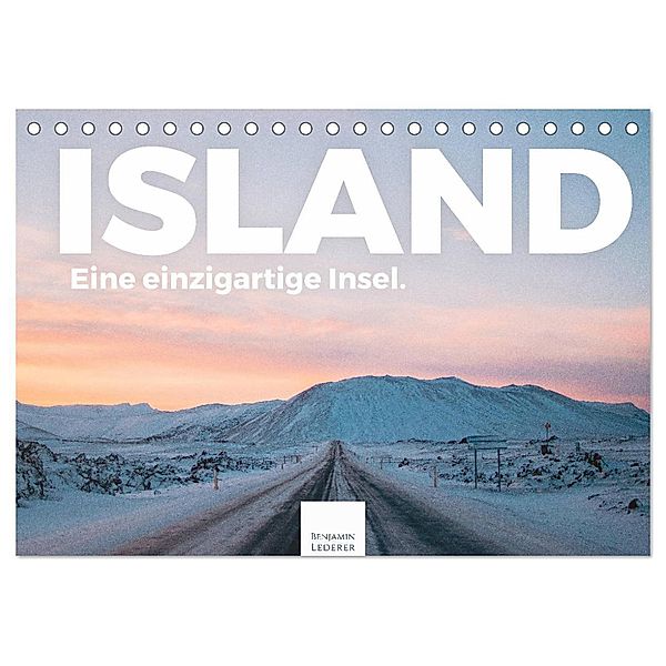 Island - Ein einzigartige Insel. (Tischkalender 2025 DIN A5 quer), CALVENDO Monatskalender, Calvendo, Benjamin Lederer
