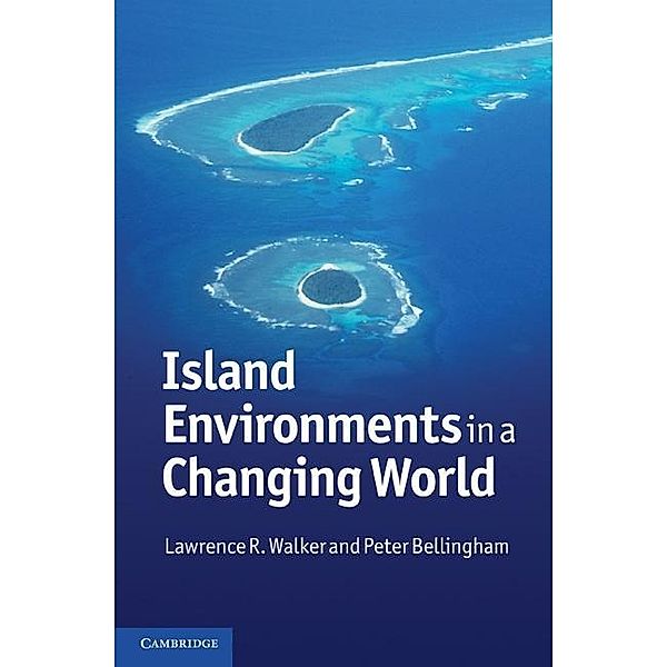 Island Environments in a Changing World, Lawrence R. Walker