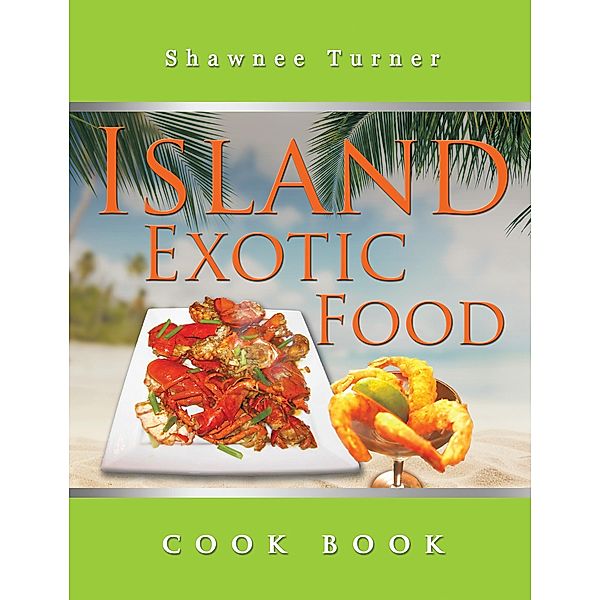 Island Exotic Food, Shawnee Turner