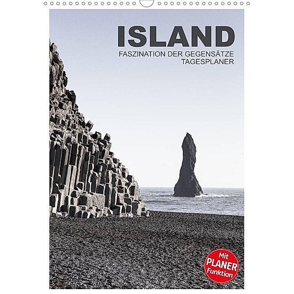 Island - Faszination der Gegensätze - Tagesplaner (Wandkalender 2023 DIN A3 hoch), Ingrid Steiner
