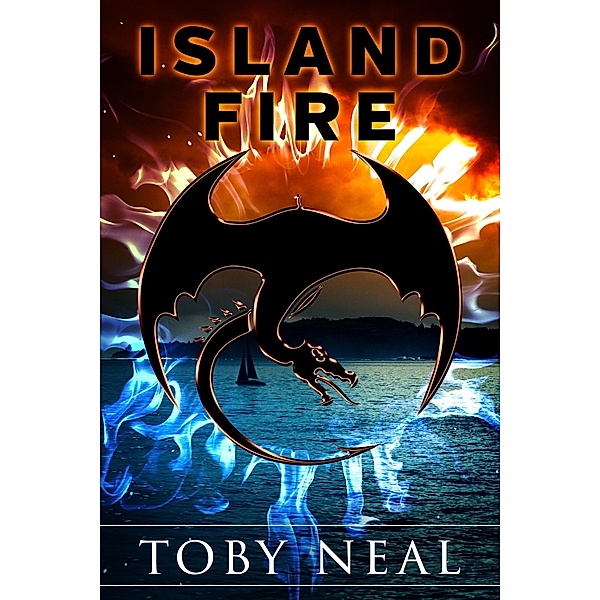 Island Fire (Island Series, #1) / Island Series, Toby Neal