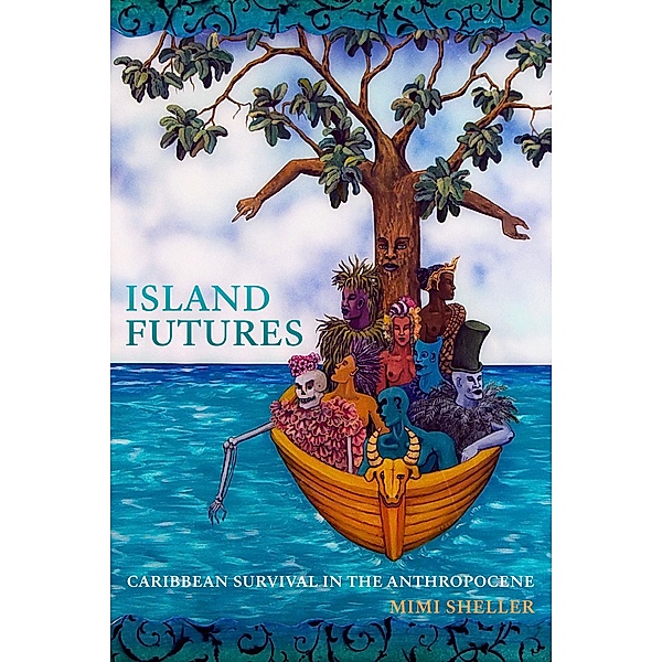 Island Futures, Sheller Mimi Sheller