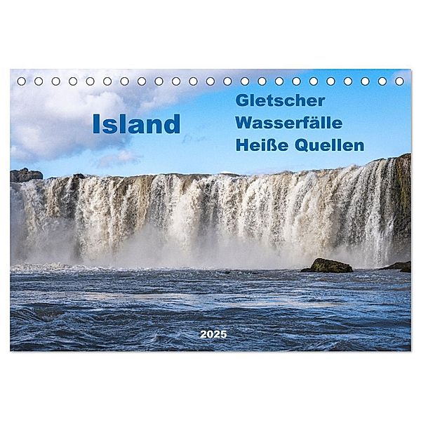 Island - Gletscher, Wasserfälle, Heisse Quellen (Tischkalender 2025 DIN A5 quer), CALVENDO Monatskalender, Calvendo, Hans Seidl