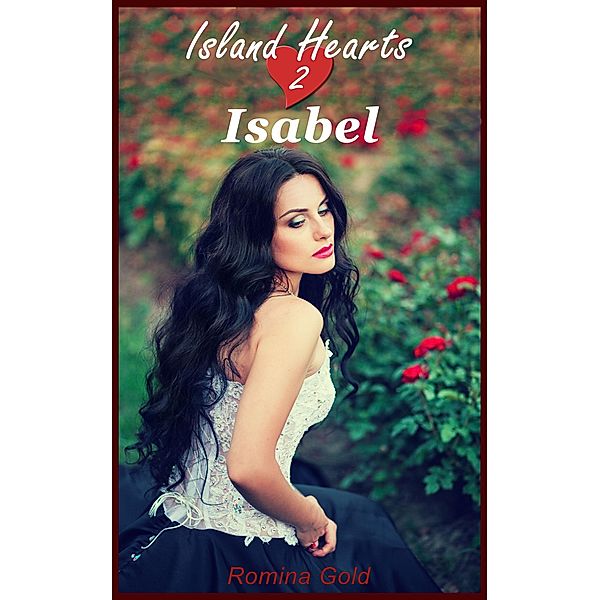 Island Hearts 2 - Isabel / Island Hearts Bd.2, Romina Gold