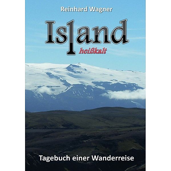 Island heißkalt, Reinhard Wagner