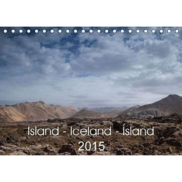 Island - Iceland - Ísland (Tischkalender 2015 DIN A5 quer), Astrid Hiob